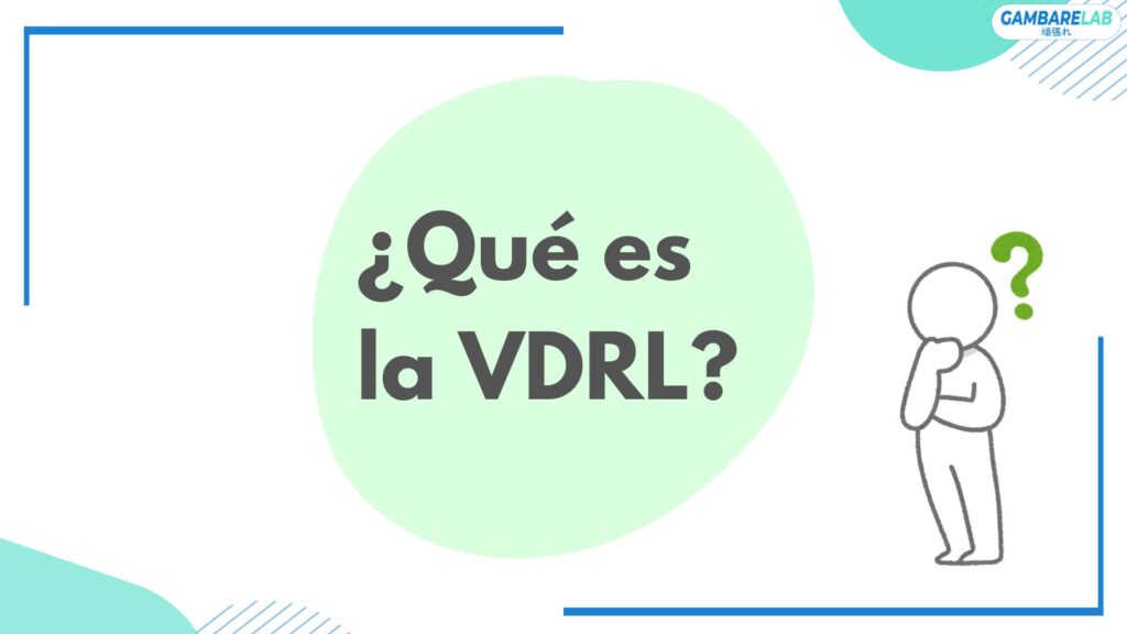 ¿ Qué es la VDRL? Prueba de VDRL para la detección de Sífilis.